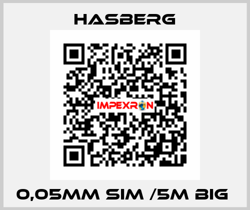 0,05MM SIM /5M BIG  Hasberg