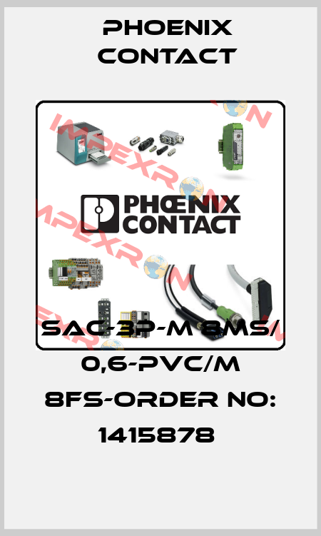 SAC-3P-M 8MS/ 0,6-PVC/M 8FS-ORDER NO: 1415878  Phoenix Contact