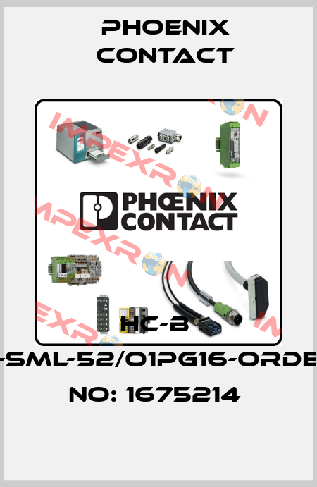 HC-B  6-SML-52/O1PG16-ORDER NO: 1675214  Phoenix Contact