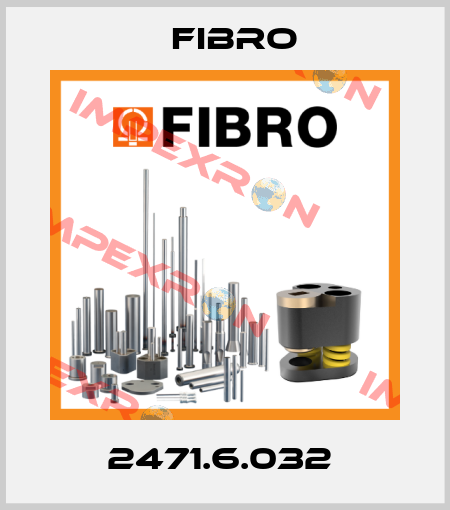 2471.6.032  Fibro