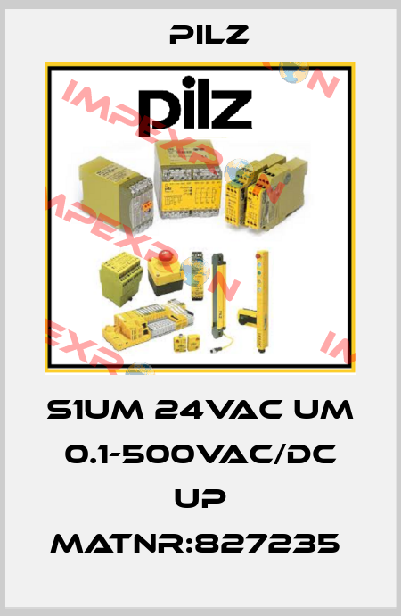S1UM 24VAC UM 0.1-500VAC/DC UP MatNr:827235  Pilz