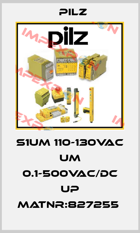 S1UM 110-130VAC UM 0.1-500VAC/DC UP MatNr:827255  Pilz