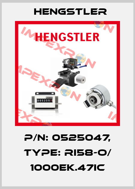 p/n: 0525047, Type: RI58-O/ 1000EK.47IC Hengstler