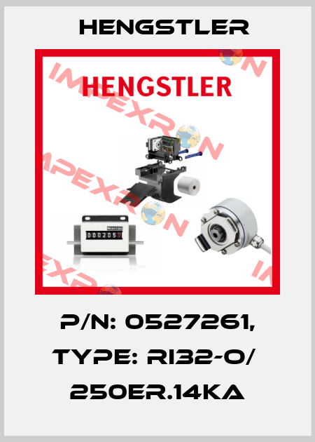 p/n: 0527261, Type: RI32-O/  250ER.14KA Hengstler