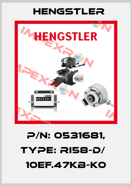 p/n: 0531681, Type: RI58-D/   10EF.47KB-K0 Hengstler