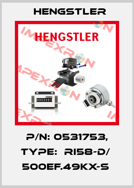 P/N: 0531753, Type:  RI58-D/  500EF.49KX-S  Hengstler