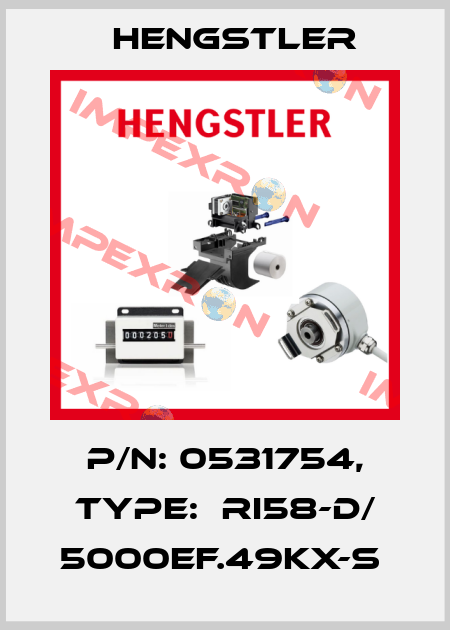 P/N: 0531754, Type:  RI58-D/ 5000EF.49KX-S  Hengstler