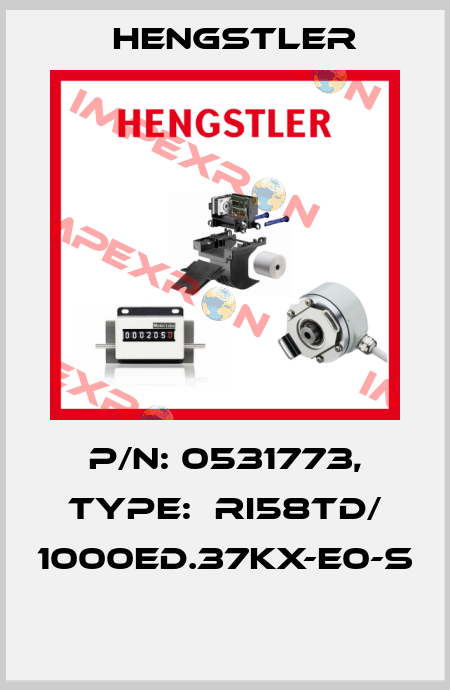 P/N: 0531773, Type:  RI58TD/ 1000ED.37KX-E0-S  Hengstler