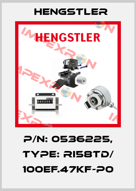 p/n: 0536225, Type: RI58TD/ 100EF.47KF-P0 Hengstler