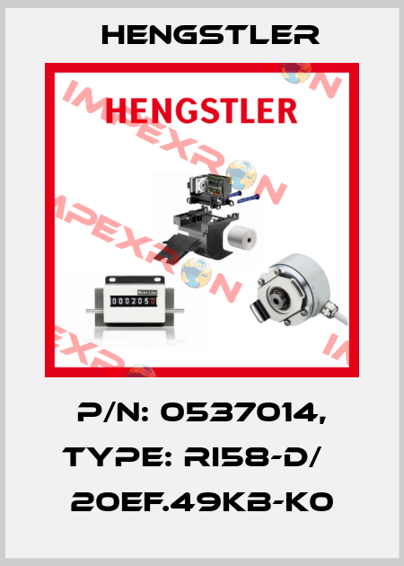 p/n: 0537014, Type: RI58-D/   20EF.49KB-K0 Hengstler