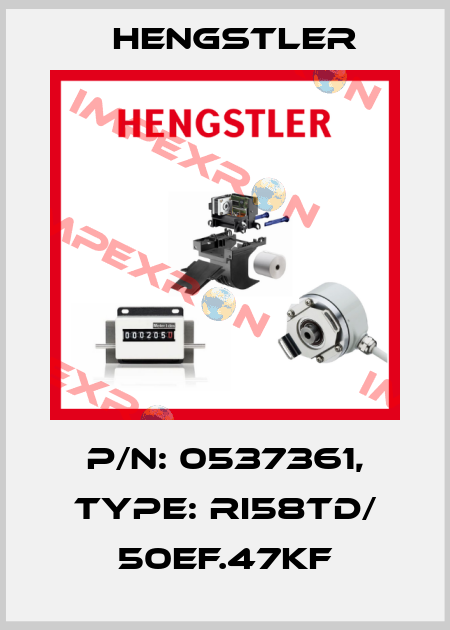 p/n: 0537361, Type: RI58TD/ 50EF.47KF Hengstler