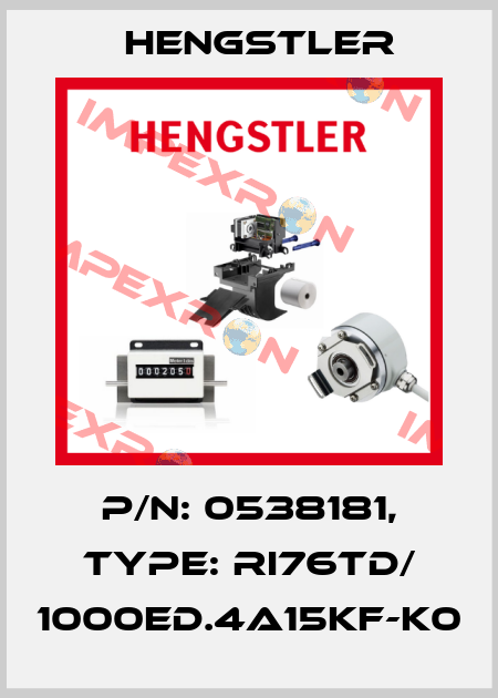 p/n: 0538181, Type: RI76TD/ 1000ED.4A15KF-K0 Hengstler