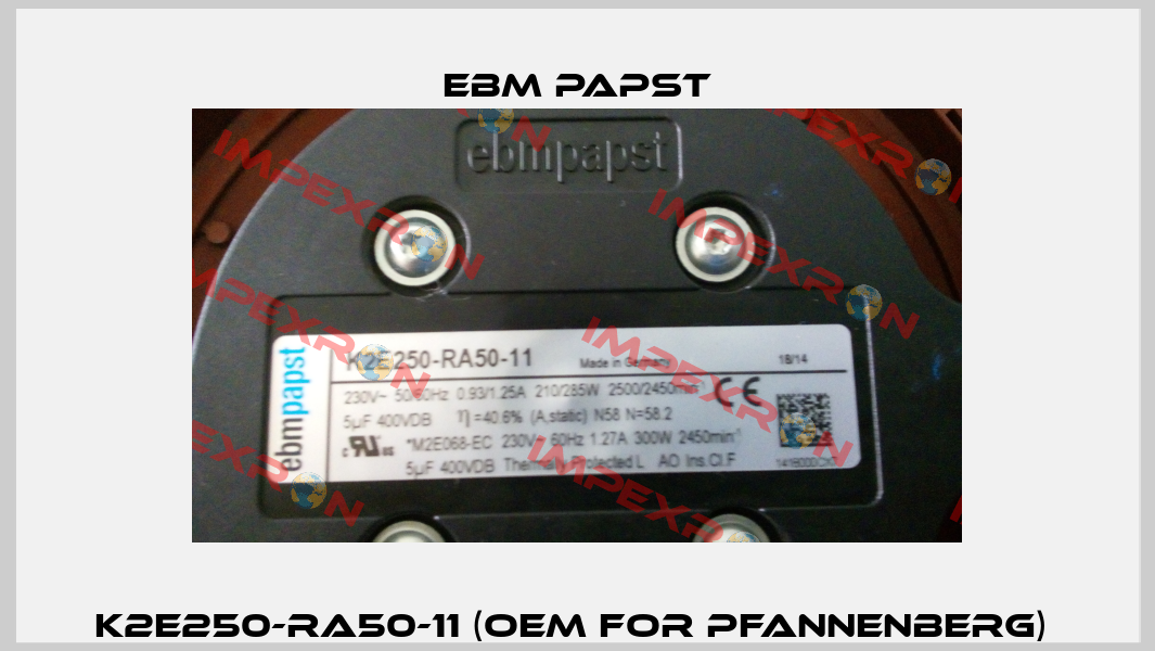 K2E250-RA50-11 (OEM for Pfannenberg)  EBM Papst